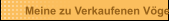 Meine zu Verkaufenen Vögel